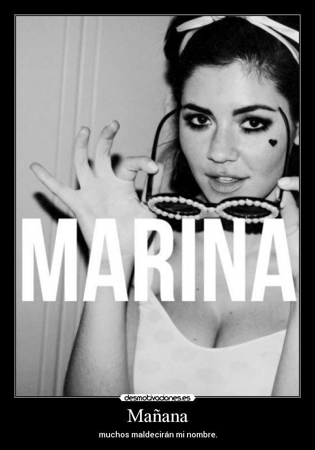 Mañana - muchos maldecirán mi nombre.