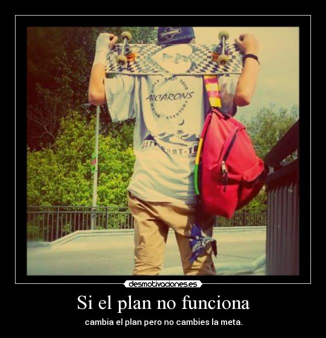Si el plan no funciona -