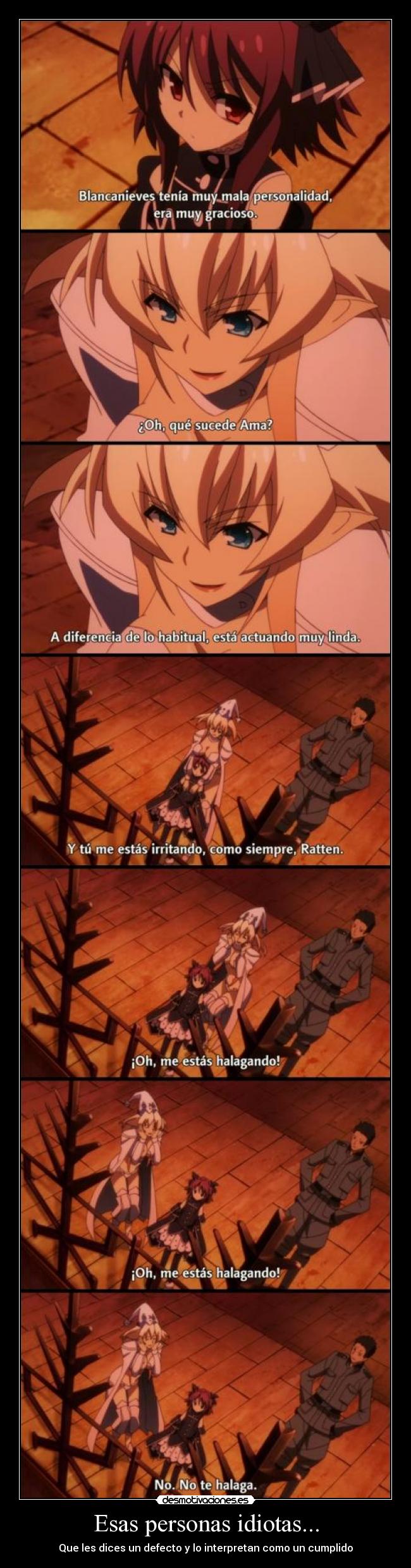 Esas personas idiotas... -