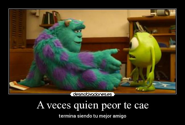 carteles veces peor cae termina siendo mejor amigo desmotivaciones