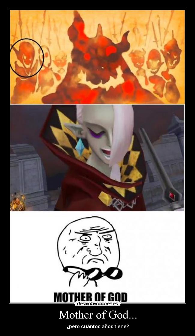 Mother of God... - ¿pero cuántos años tiene?
