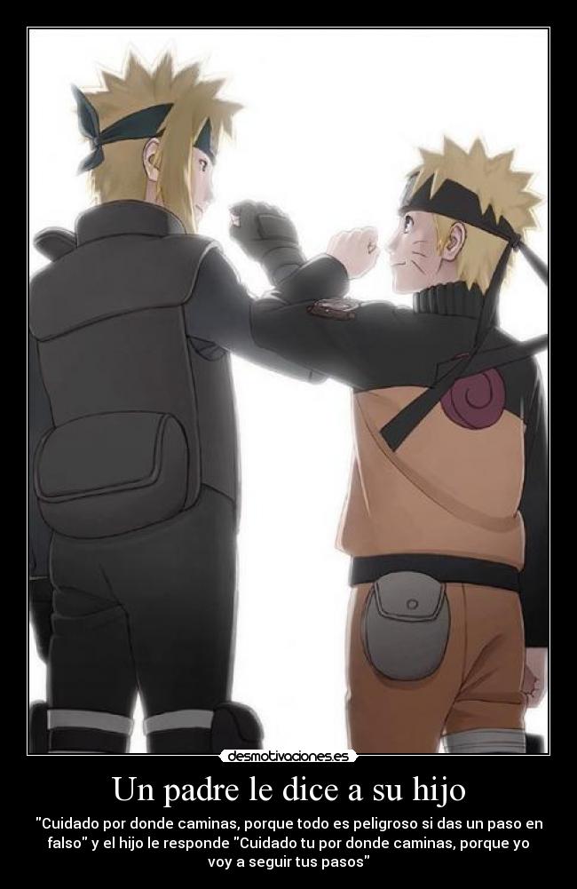 carteles padre anime naruto padre hijo minato namikaze naruto uzumaki hokage desmotivaciones