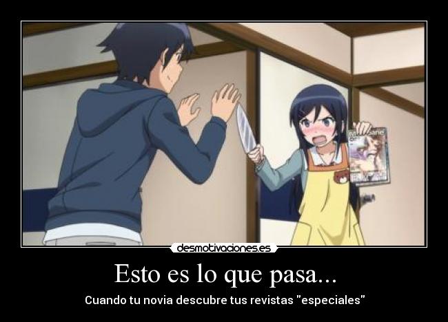 carteles oreimo anime manga novela ayase amenaza kyosuke por las revistas especiales desmotivaciones