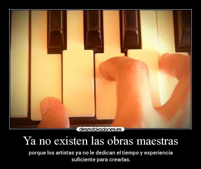 Ya no existen las obras maestras - 