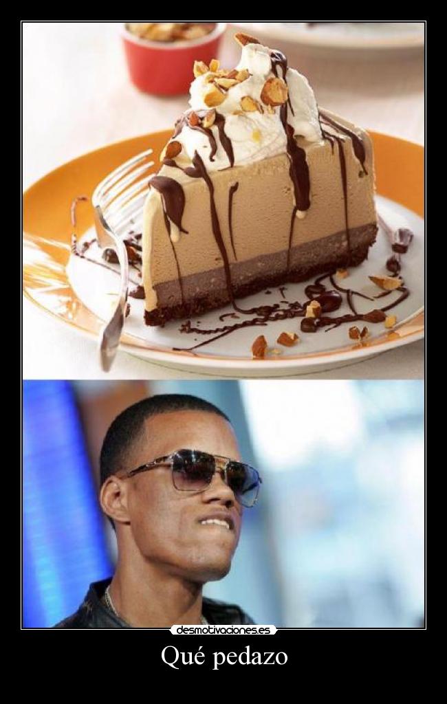 Qué pedazo - 