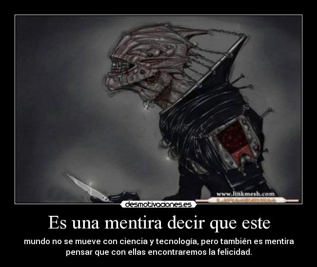 Es una mentira decir que este -