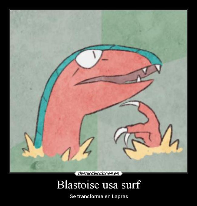 Blastoise usa surf - Se transforma en Lapras