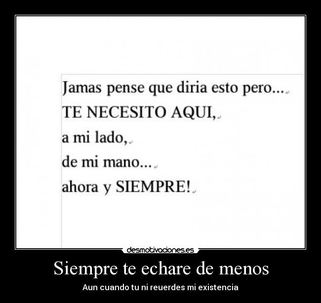 Siempre te echare de menos - Aun cuando tu ni reuerdes mi existencia
