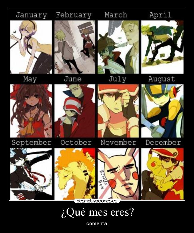 ¿Qué mes eres? - comenta.