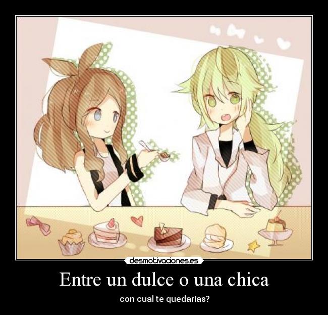 Entre un dulce o una chica - 