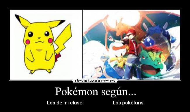 Pokémon según... - Los de mi clase Los pokéfans
