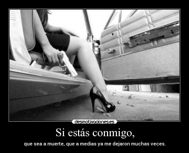 Si estás conmigo, - 