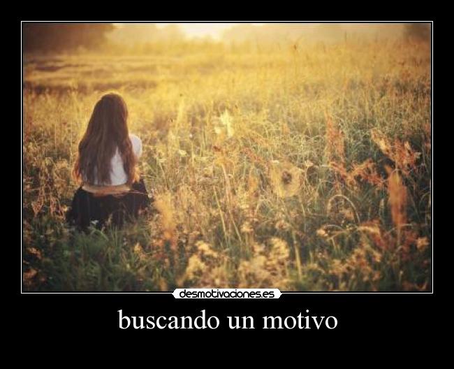 buscando un motivo - 