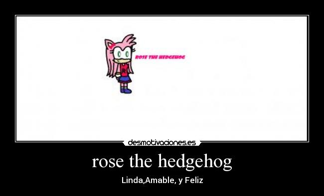 rose the hedgehog - Linda,Amable, y Feliz
