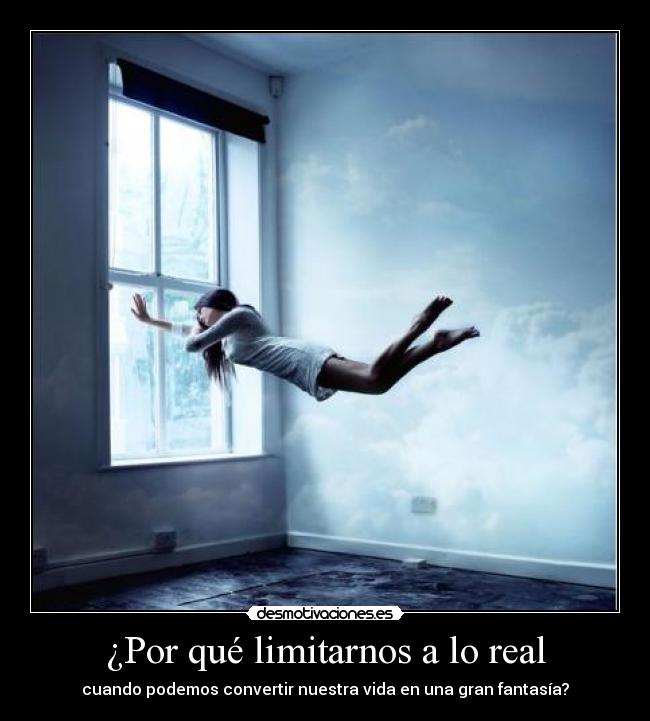 ¿Por qué limitarnos a lo real -