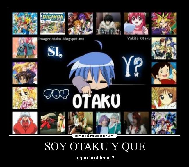 SOY OTAKU Y QUE -