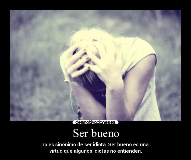 carteles serbuenonoesseridiota entiendelodeunavez twitterlau6116 desmotivaciones