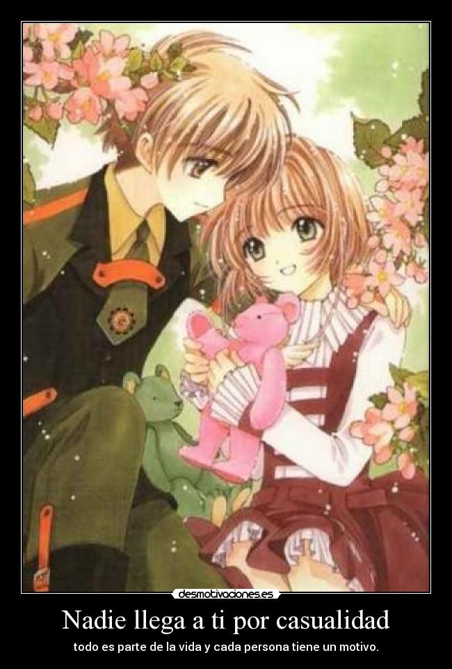 Nadie llega a ti por casualidad - todo es parte de la vida y cada persona tiene un motivo.