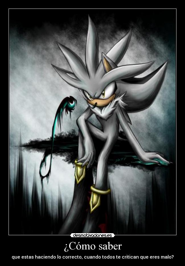 ¿Cómo saber - que estas haciendo lo correcto, cuando todos te critican que eres malo?