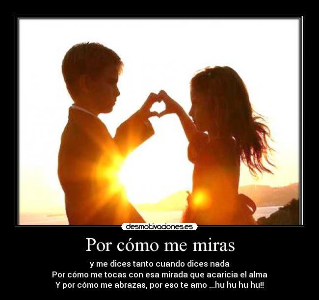 Por cómo me miras -