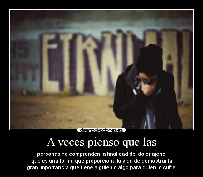 A veces pienso que las -