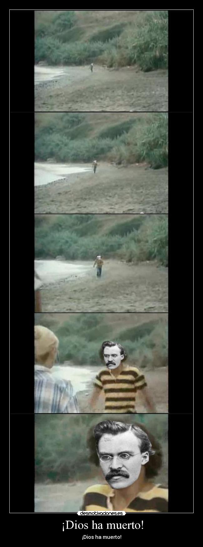 ¡Dios ha muerto! - ¡Dios ha muerto!