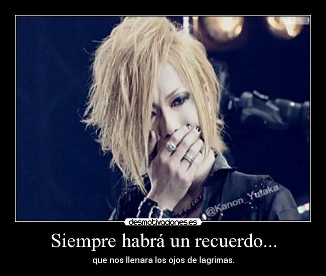 Siempre habrá un recuerdo... -