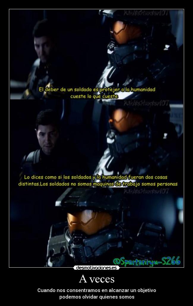 A veces - Cuando nos consentramos en alcanzar un objetivo
podemos olvidar quienes somos