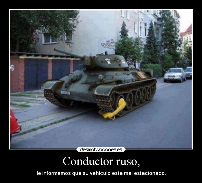 Conductor ruso, - le informamos que su vehículo esta mal estacionado.