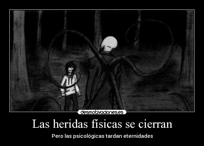 Las heridas físicas se cierran -