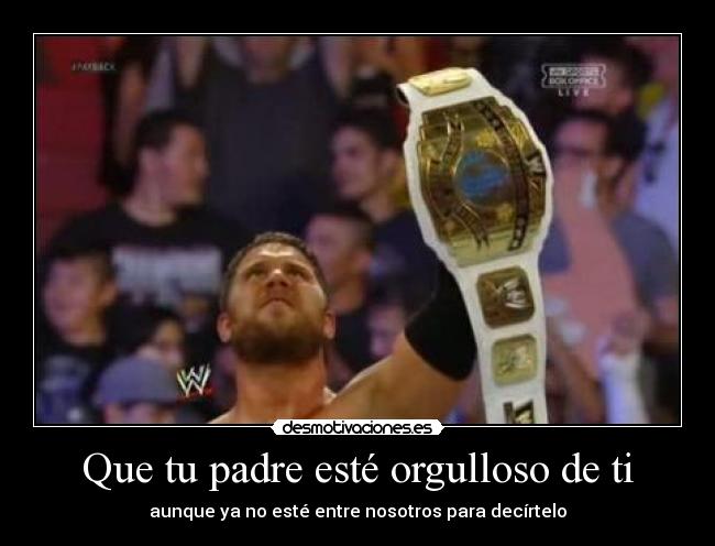 Que tu padre esté orgulloso de ti - aunque ya no esté entre nosotros para decírtelo