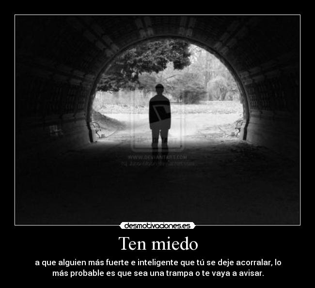 Ten miedo -
