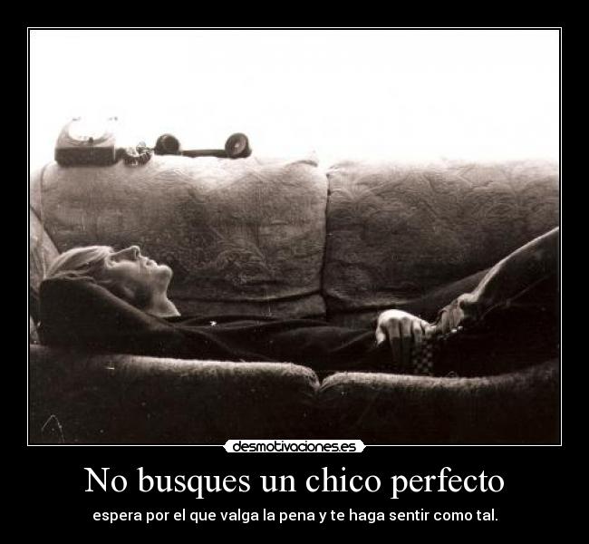 No busques un chico perfecto - 