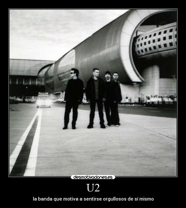 U2 - la banda que motiva a sentirse orgullosos de sí mismo
