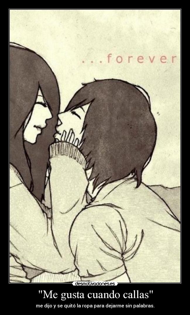 Me gusta cuando callas -
