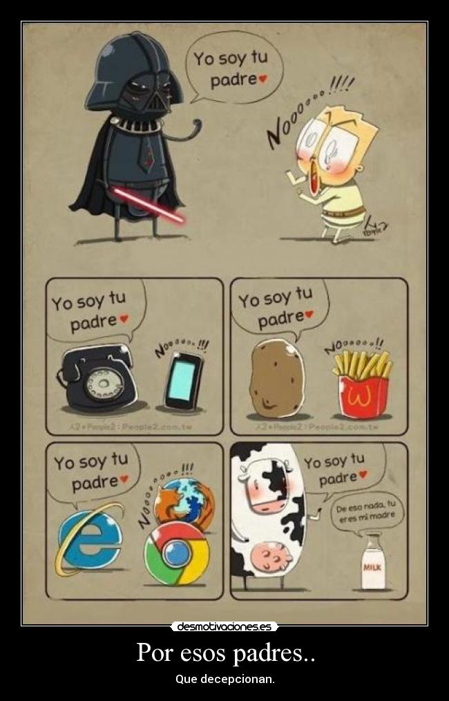 Por esos padres.. - Que decepcionan.