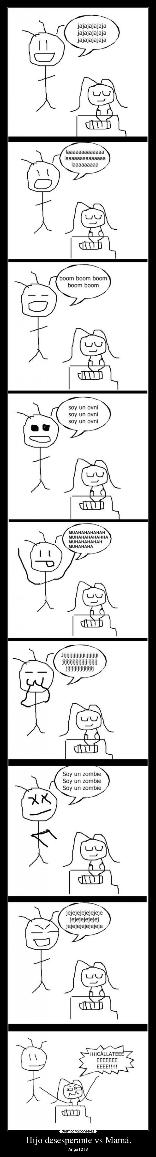 Hijo desesperante vs Mamá. - Anga1213