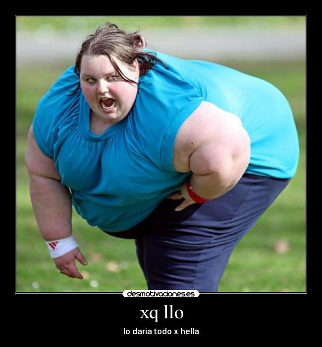 xq llo - lo daria todo x hella