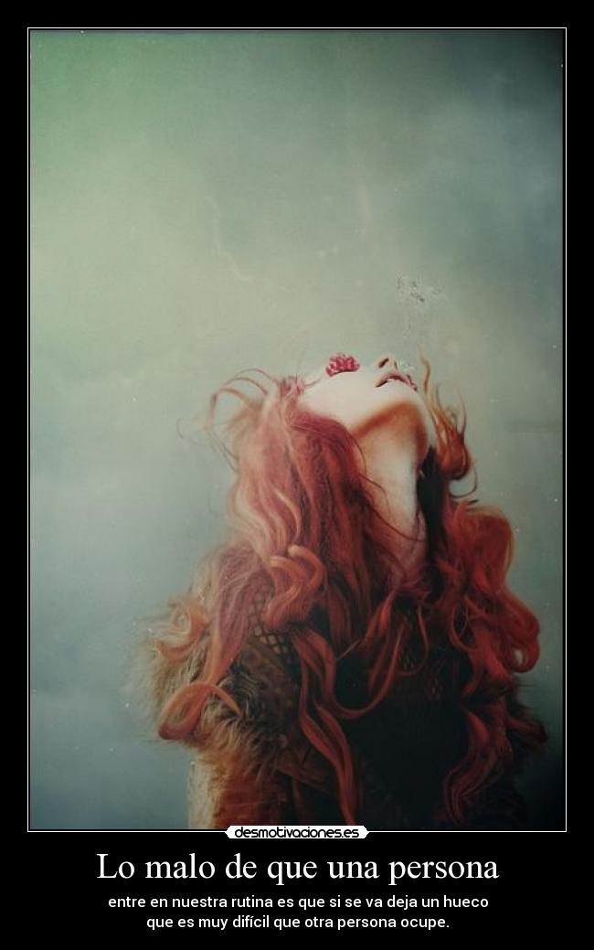 Lo malo de que una persona -