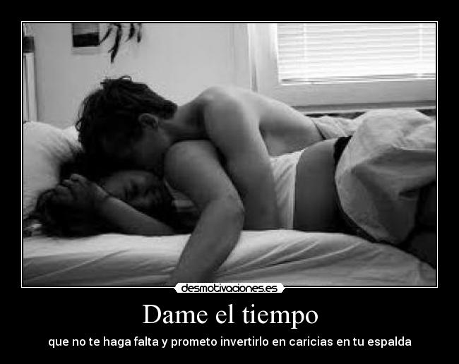 Dame el tiempo -