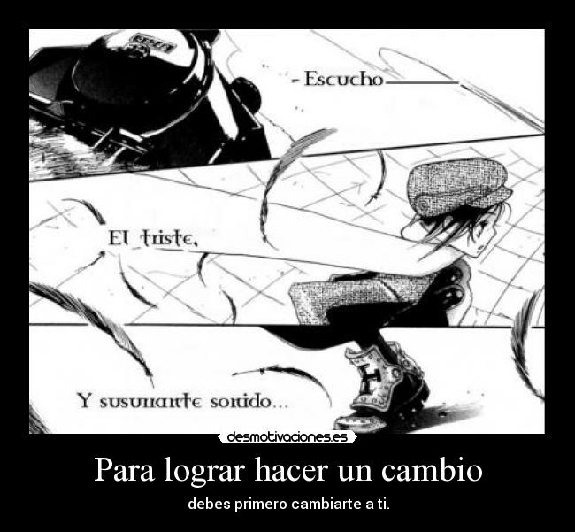 Para lograr hacer un cambio -