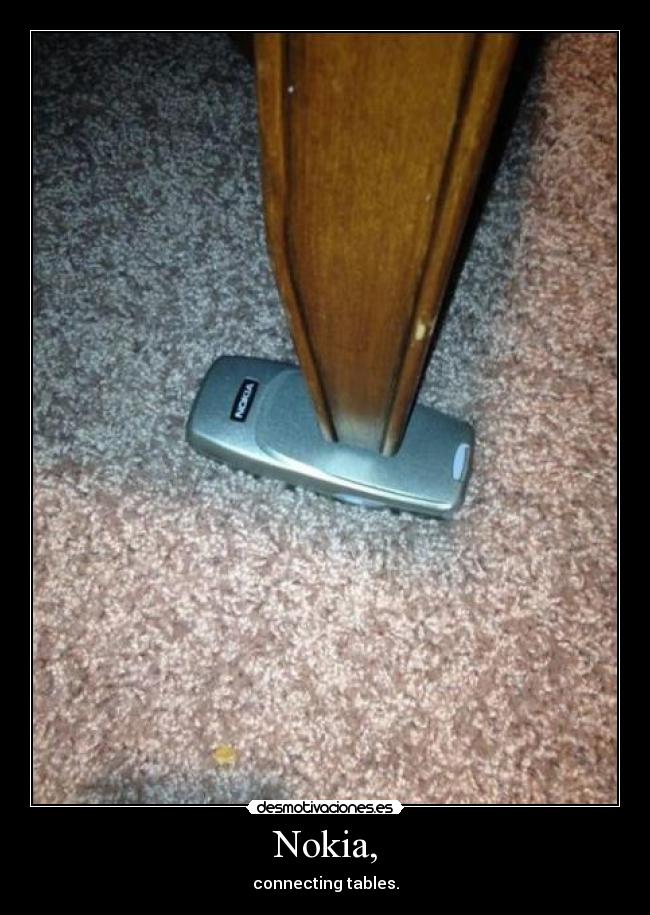 Nokia, - connecting tables.