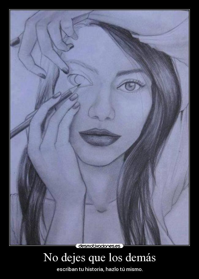 carteles dejes que los demas escriban historia lolsomething desmotivaciones