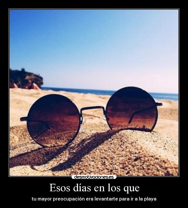 Esos días en los que -