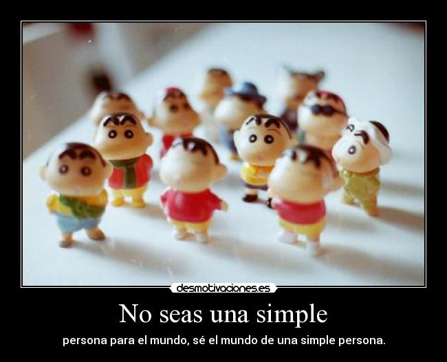 No seas una simple -
