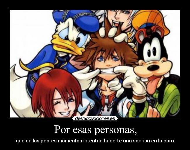 Por esas personas, -