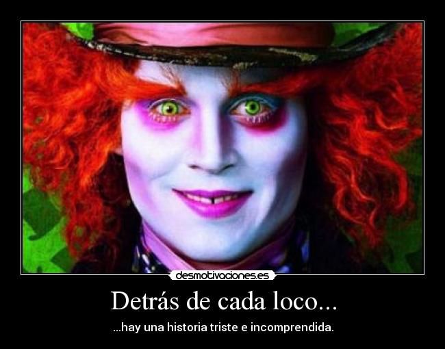 Detrás de cada loco... - 