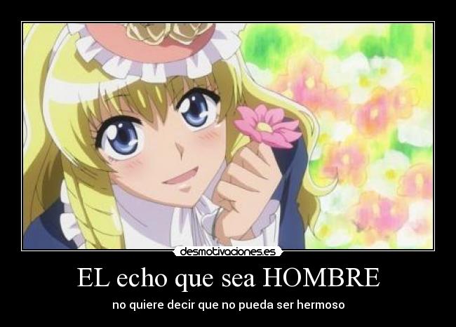 EL echo que sea HOMBRE - 