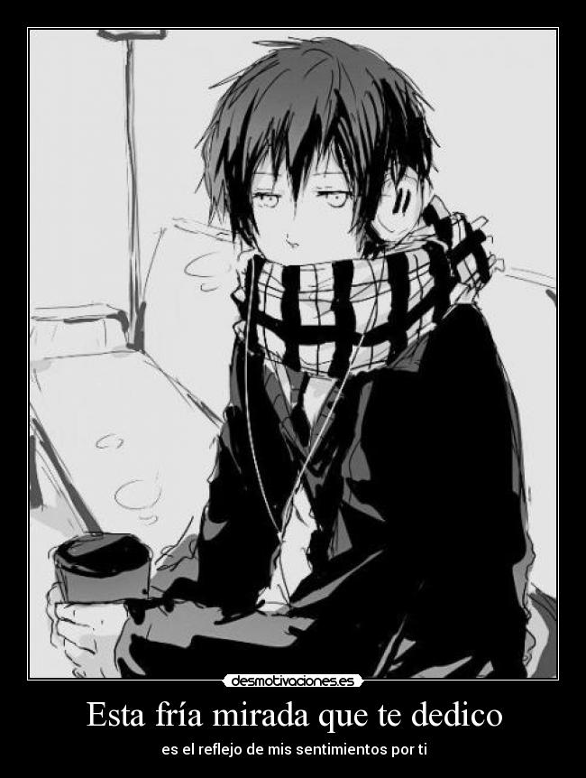 Esta fría mirada que te dedico -