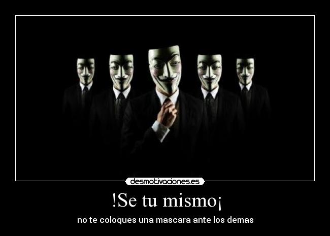!Se tu mismo¡ - 